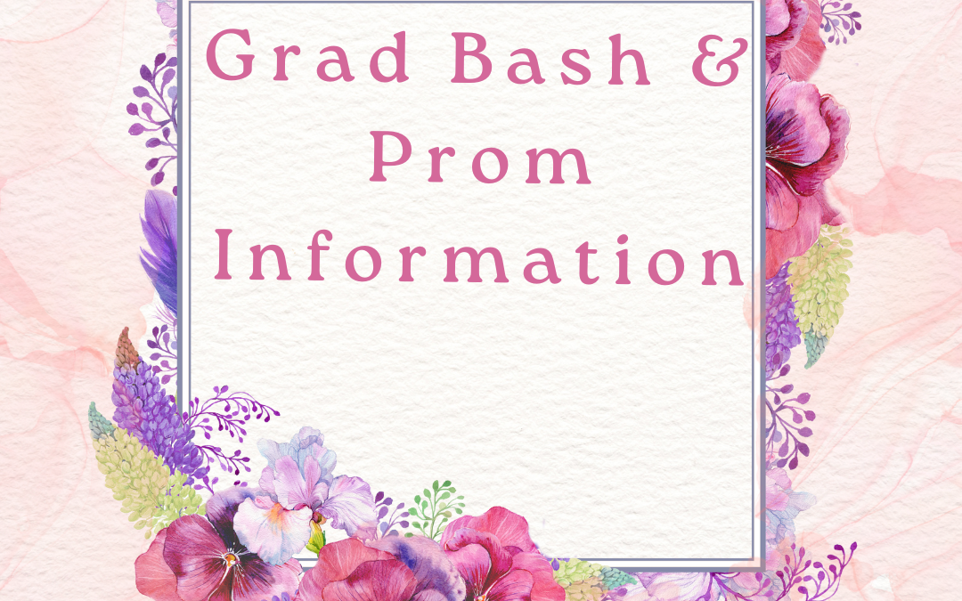 Grad Bash and Prom information!