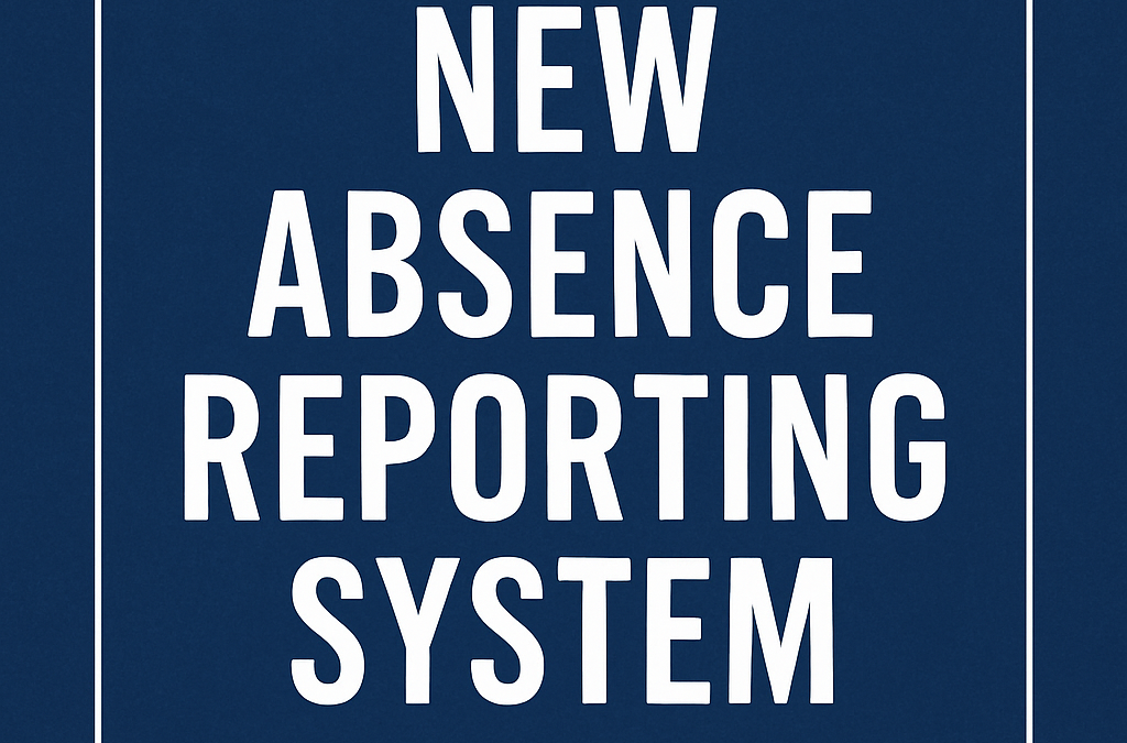 New Absence Reporting System Now Available!